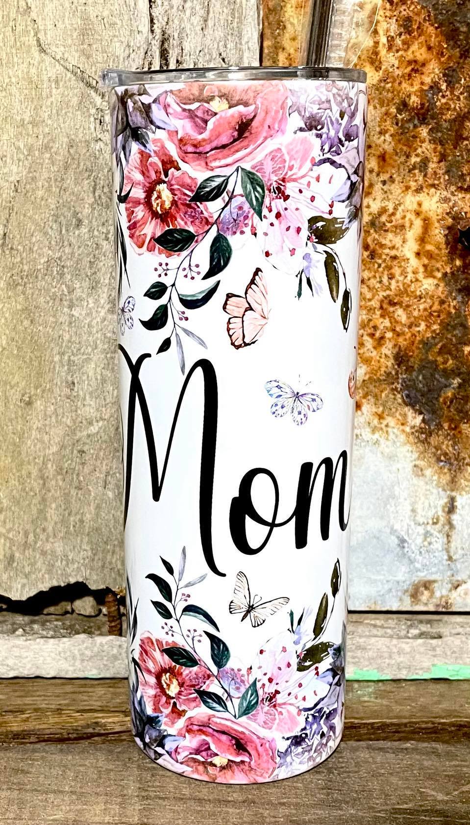 TUMBLER...BUTTERFLY & FLORAL MOM