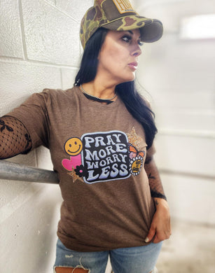 PRAY MORE TSHIRT