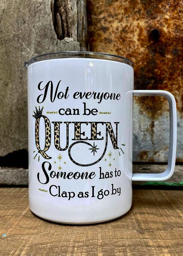 COFFEE TUMBLER...CLAP FOR THE QUEEN